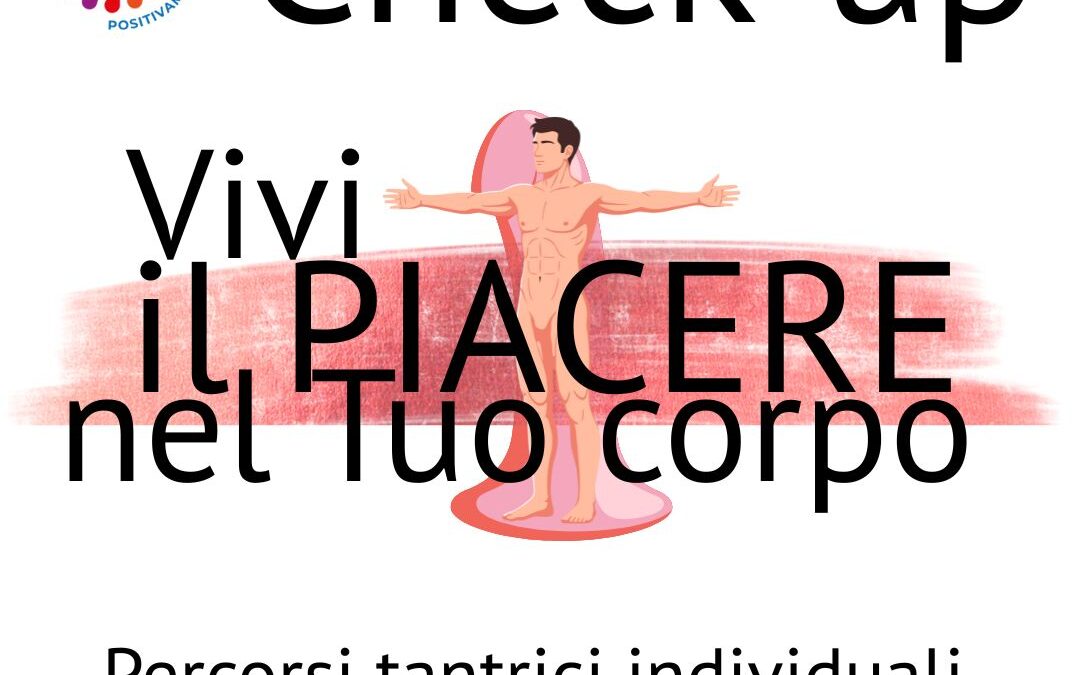 Check-Up: Vivi il piacere nel corpo